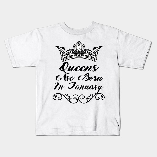 Queens Are Born In January, Funny Saying, Love Peace, Gift Kids T-Shirt by aliox12